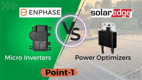 solaredge optimizer vs enphase microinverters.